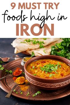 a bowl of soup with the title 9 must try foods high in iron