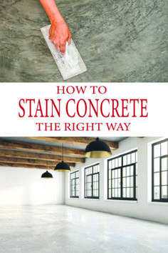 the cover of how to stain concrete the right way, with an image of a person's hand