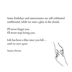 a hand with a ring on it is next to a poem that reads, some birthdays and anniveries are still celebrating earthbound, while we were glass to the clouds