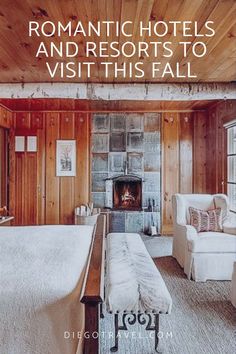 a bed sitting in a bedroom next to a fireplace with the words romantic hotels and resorts to visit this fall