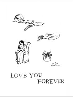 a black and white drawing of people sitting in chairs with the words love you forever