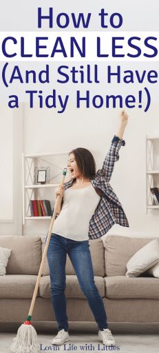 How to Clean Less (And Still Have a Tidy Home) with a picture of a woman happily singing into a mop handle. Keeping A Clean House, Housekeeping Schedule, House Is A Mess, Zone Cleaning, Keep Your House Clean, Tidy House, Cleaning Supplies Organization, Messy House, What House