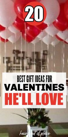 valentine's day gift ideas for him and her with the text 20 best gifts for valentines hell love