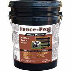 a bucket of fence post paint