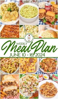 the weekly meal plan for june 10 - 16, 2014 with pictures of different dishes