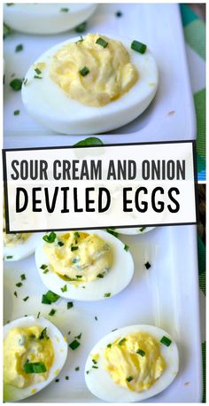 deviled eggs with sour cream and onion are on a white platter next to a sign that says sour cream and onion deviled eggs