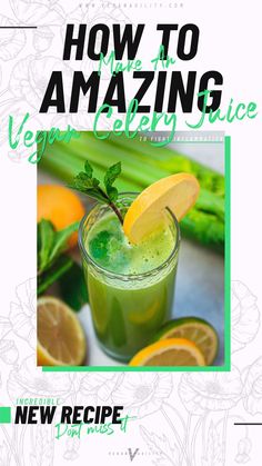 the cover of how to amazing veggie - filled juice by new recipe expert