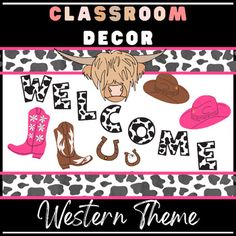 the welcome sign for western theme classroom decor is shown in pink, black and white