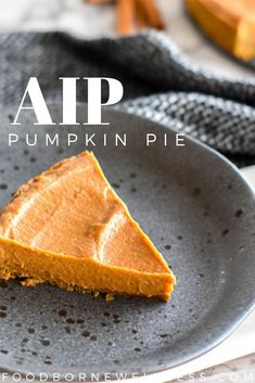 a slice of pumpkin pie on a plate with the title above it that reads aip