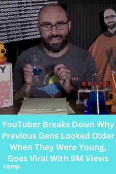 a man sitting at a table holding a wine glass in front of him with the words youtuber breaks down why previous gens looked older when they were young, goes virtual with 3m views