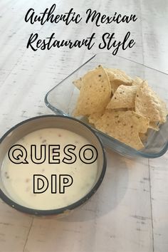 queso dip in a glass bowl with tortilla chips next to it and the words authentic mexican restaurant style