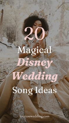 a woman in a wedding dress with the words, 20 musical disney wedding song ideas