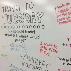 a white board with writing on it that says travel to tuesday