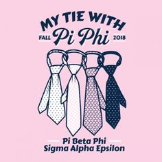 three ties are hanging from the side of a pink t - shirt that says, my tie with pi phi