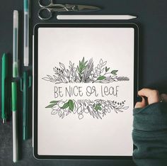 a person holding a clipboard with the words be nice to leaf on it