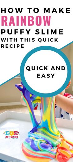 how to make rainbow puffy slime with this quick recipe for kids and easy instructions