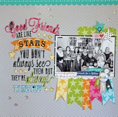 a scrapbook page with an old photo and some words on the pages that read, you friend are like stars you don't always see them but they always look fabulous