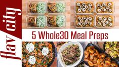 six whole 30 meal preps in plastic containers and on wooden table with text overlay that reads 5 whole 30 meal preps