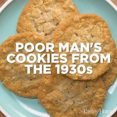 three cookies on a plate with the words poor man's cookies from the 1930s