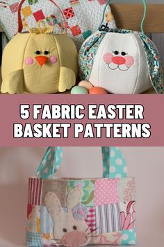 four different bags with the words 5 fabric easter basket patterns in front of them and an image of two stuffed animals