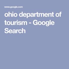 the ohio department of tourism - google search is shown in this screenshoter's image