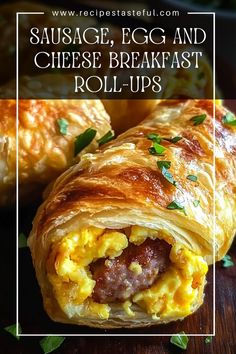 sausage, egg and cheese breakfast roll - ups on a wooden table with text overlay