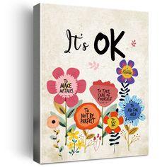 an art print with flowers and the words it's ok