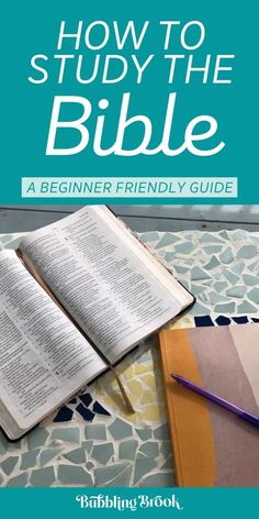 an open bible sitting on top of a table next to a pen and paper with the words how to study the bible