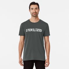 "Sterilized " Active T-Shirt by GoaTeeGram | Redbubble Graphic Tee Shirts, Mask For Kids, Big Brother, Lettering Design, Chiffon Tops, Women Empowerment, Desi