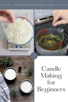 a collage of photos with the words candle making for beginners on it and pictures of ingredients in bowls