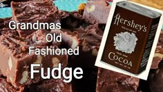 chocolate fudge with grandma's old fashioned fudge