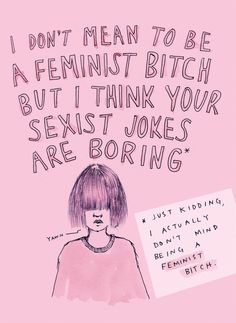 Mean To Be, Intersectional Feminism, Feminist Quotes, Feminist Art, Equal Rights, Les Sentiments, Just Kidding, Womens Rights, Body Positivity