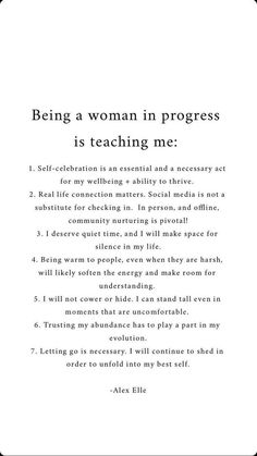 a poem written in black and white with the words being a woman in progress is teaching me