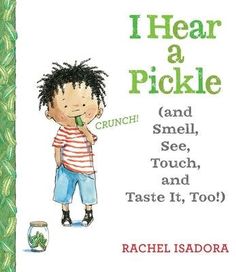 I Hear a Pickle: And Smell, See, Touch, & Taste It, Too! - Hardcover |  Diverse Reads Preschool Senses, Declarative Sentences, 5 Senses Activities, October Lessons, Childhood Activities, Senses Preschool, My Five Senses, Montessori Science, Stem Books