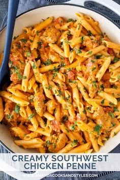 creamy southwest chicken penne in a white bowl