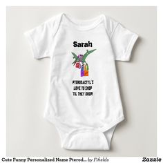 Cute Funny Personalized Name Pterodactyl Dinosaur Baby Bodysuit Dinosaur Shirts, Dinosaur Kids, Love To Shop, Consumer Products, Personalised Kids, Girls Shopping, Baby Names