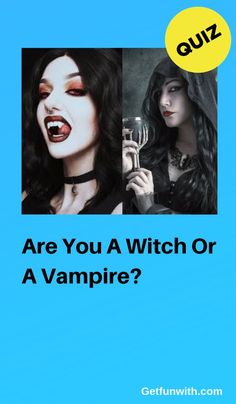 two women with vampire makeup holding wine glasses and the words are you a witch or a vampire?