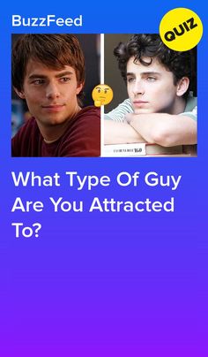 two people with different faces and the text what type of guy are you attracted to?