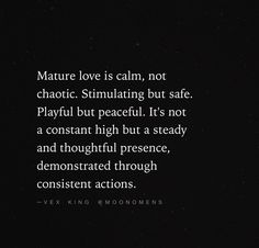 a black background with white text that reads, nature love is calm, not chaotic stumbling but safe playful but peaceful it's not a constant