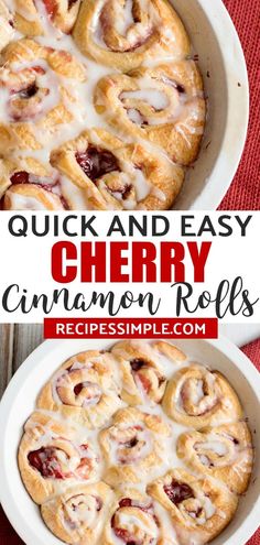 a close up of a pie in a pan with cinnamon rolls on the side and text overlay reading quick and easy cherry cinnamon rolls