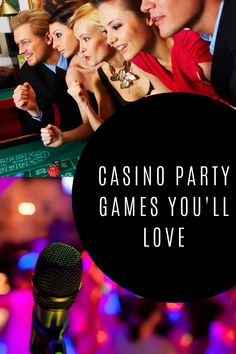 casino party games you'll love with microphone and people in the background text reads casino party games you'll love