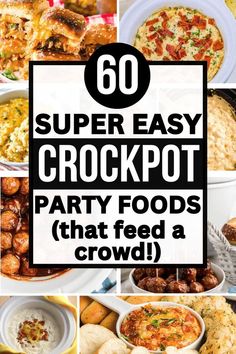 super easy crockpot party foods that feed a crowd