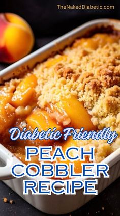 Yummy Meals For Diabetics, Desserts Diabetics Can Eat, Easy Snacks For Diabetics, Keto Peach Cobbler Low Carb, Meals For Diabetics Type 2 Easy, Dibectic Food Recipes Desserts, Diabete Desserts Easy Recipes, Dietbetes Recipes, Prediabetic Desserts