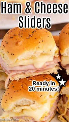 ham and cheese sliders are stacked on top of each other with the words ready in 20 minutes