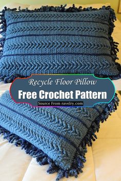 a blue crocheted pillow with text overlay reading recycle floor pillow free crochet pattern