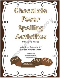 chocolate fever spelling activities for kids