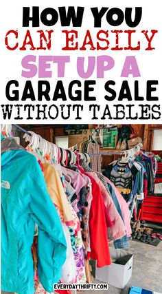 the garage sale with text overlay that says how you can easily set up a garage sale without tables