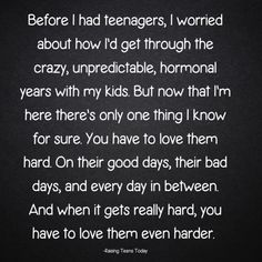 a poem written in black and white with the words before i had teenagers, i worried about