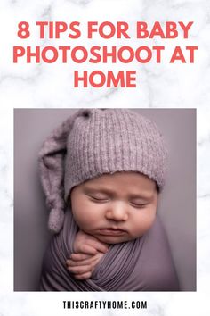 a baby wearing a hat with the words 8 tips for baby photoshoot at home