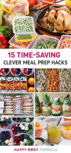 a collage of different foods and vegetables with the words 15 time - saving clever meal prep hacks